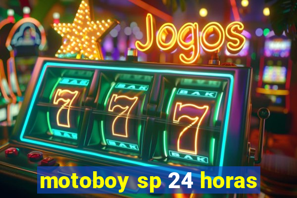 motoboy sp 24 horas